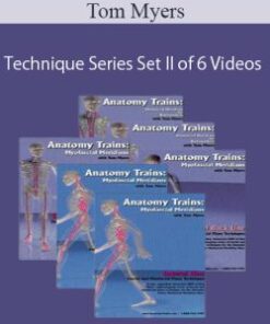 Tom Myers – Technique Series: Set II of 6 Videos
