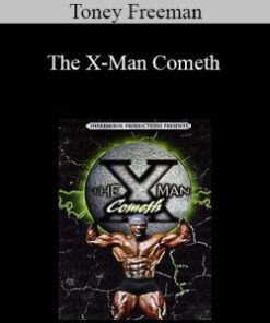 Toney Freeman – The X-Man Cometh