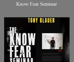 Tony Blauer’s – Know Fear Seminar