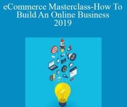 Tony Folly – eCommerce Masterclass-How To Build An Online Business 2019
