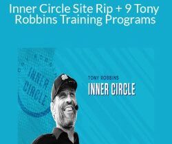 Tony Robbins – Inner Circle Site Rip + 9 Tony Robbins Training Programs