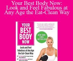 Tosca Reno – Your Best Body Now: Look and Feel Fabulous at Any Age the Eat-Clean Way