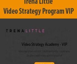 [Download Now] Trena Little – Video Strategy Program VIP