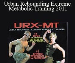 URX-MT – Urban Rebounding Extreme Metabolic Training 2011