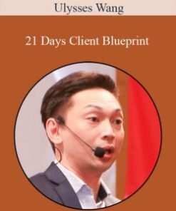 Ulysses Wang – 21 Days Client Blueprint
