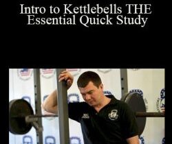 Valery Fedorenko – Intro to Kettlebells THE Essential Quick Study