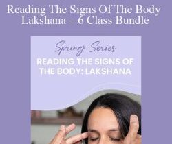 Vasant Lad – Reading The Signs Of The Body – Lakshana – 6 Class Bundle