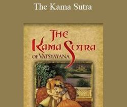 Vatsyayana – The Kama Sutra