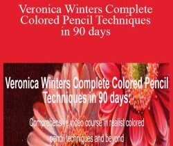 Veronica Winters – Veronica Winters Complete Colored Pencil Techniques in 90 days