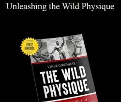 Vince Gironda – Unleashing the Wild Physique