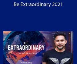 Vishen Lakhiani – Be Extraordinary 2021