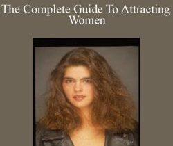 Wayne Ross – The Complete Guide To Attracting Women
