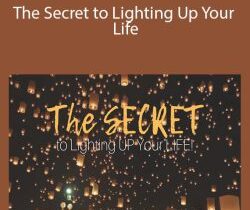 Whitney Freya – The Secret to Lighting Up Your Life