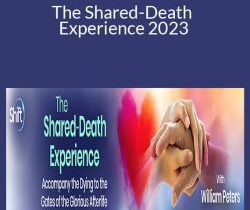 William Peters – The Shared-Death Experience 2023