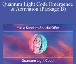 Yukia Sandara – Quantum Light Code Emergence & Activation (Package B)