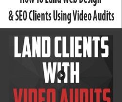How To Land Web Design & SEO Clients Using Video Audits