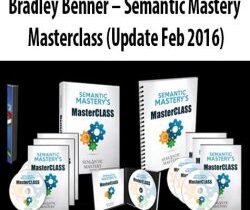 Bradley Benner – Semantic Mastery Masterclass (Update Feb 2016)