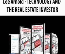 [Download Now] Lee Arnold – TECHNOLOGY AND THE REAL ESTATE INVESTOR