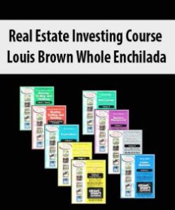 Real Estate Investing Course Louis Brown Whole Enchilada