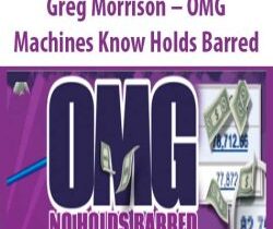 Greg Morrison – OMG Machines Know Holds Barred