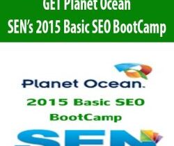 GET Planet Ocean – SEN’s 2015 Basic SEO BootCamp