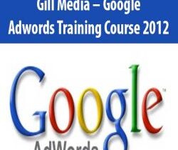Gill Media – Google Adwords Training Course 2012