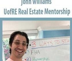 [Download Now] john williams – UofRE Real Estate Mentorship