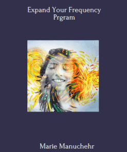 Expand Your Frequency Prgram By Marie Manuchehr