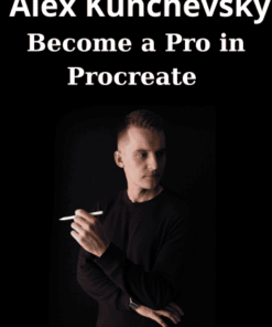 Become a Pro in Procreate By Alex Kunchevsky