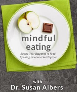 Mindful Eating By Dr. Susan Albers