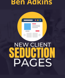 New Client Seduction Pages By Ben Adkins