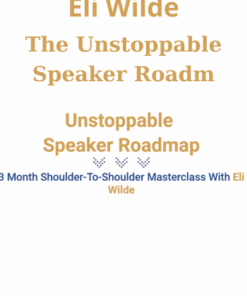 The Unstoppable Speaker Roadm By Eli Wilde