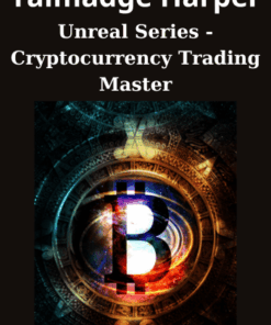 Unreal Series -Cryptocurrency Trading Master By Talmadge Harper