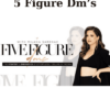 5 Figure Dm’s By Milana Sarenac