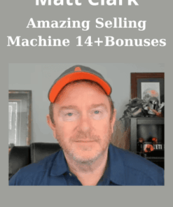 Amazing Selling Machine 14+Bonuses By Matt Clark