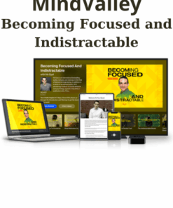 Becoming Focused and Indistractable By MindValley