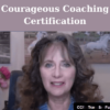 Courageous Coaching Certification By Kendall SummerHawk