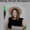 Drop Dead Designer By Ariel Garcia