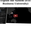 Exploit the System (Evil Business University) By Jake Tran