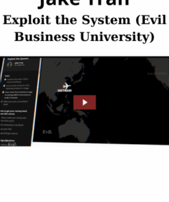 Exploit the System (Evil Business University) By Jake Tran