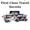 First Class Travel Secrets By Erika Kullberg