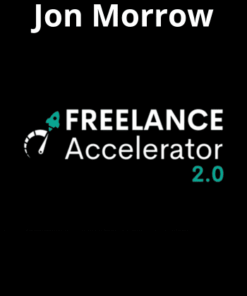 Freelance Accelerator 2.0 By Jon Morrow