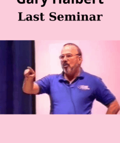 Last Seminar By Gary Halbert