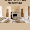 Magic, Money and Manifesting By Victoria Song