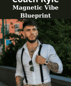 Magnetic Vibe Blueprint By Coach Kyle