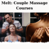 Melt: Couple Massage Courses By Denis Merkas