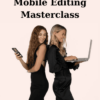 Mobile Editing Masterclass By ClubLife Design