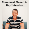 Movement Maker 5-Day Intensive By Pedro Adao