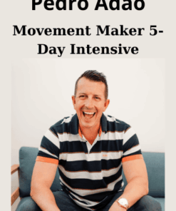 Movement Maker 5-Day Intensive By Pedro Adao