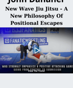 New Wave Jiu Jitsu - A New Philosophy Of Positional Escapes By John Danaher